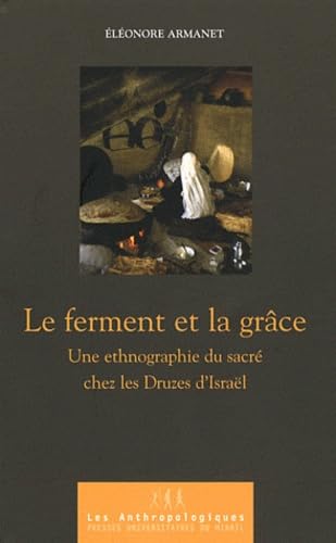 9782810700172: Le ferment et la grace: Une ethnographie du sacr chez les Druzes d'Isral