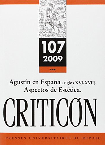 Criticon No 107 Agustin en Espana siglos XVI XVII aspectos de estetica