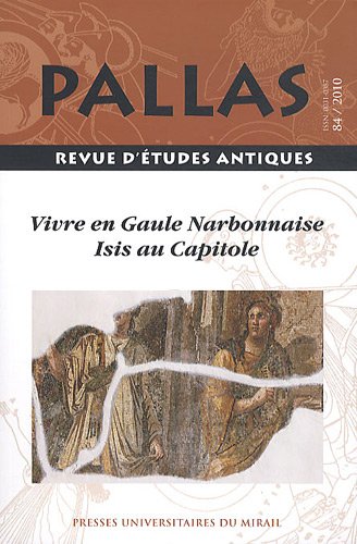 Pallas No 84 Vivre en Gaule Narbonnaise Isis au Capitole