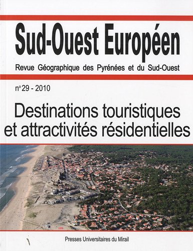 Sud Ouest europeen No 29 Destinations touristiques et attractivites residentielles