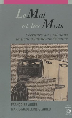 9782810701315: Mal et les mots: L'criture du mal dans la fiction latino-amricaine