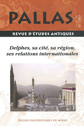 Stock image for Pallas No 87 Delphes sa cite sa region ses relations internationa for sale by Librairie La Canopee. Inc.