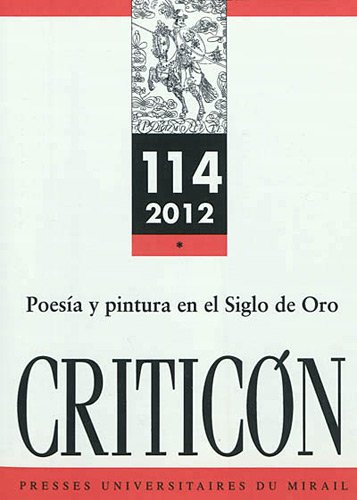 Stock image for CRITICON, N 114 - 2012: POESIA Y PINTURA EN EL SIGLO DE ORO. EDITADO POR J. PONCE CARDENAS for sale by Prtico [Portico]