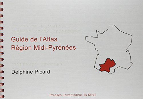 9782810702107: Atlas visuo-tactile Rgion Midi-Pyrnes ; Guide de l'Atlas Rgion Midi-Pyrnes: Pack en 2 volumes