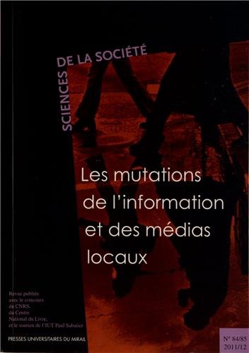 Beispielbild fr Sciences de la societe No 84 85 Les mutations de l'information zum Verkauf von Librairie La Canopee. Inc.