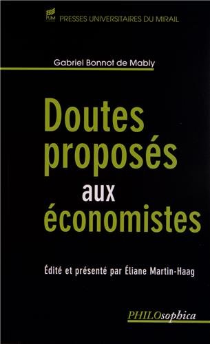 Stock image for DOUTES PROPOSES AUX ECONOMISTES. EDITE ET PRESENTE PAR ELIANE MARTIN-HAAG for sale by Prtico [Portico]