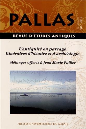 Stock image for Pallas No 90 L'Antiquite en partage Itineraires d'histoire et for sale by Librairie La Canopee. Inc.