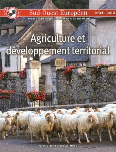 9782810702466: Sud-Ouest Europen, N 34, 2012 : Agriculture et dveloppement territorial