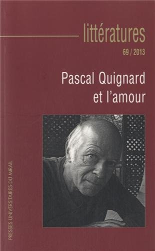 Beispielbild fr PASCAL QUIGNARD ET L AMOUR zum Verkauf von Librairie Th  la page