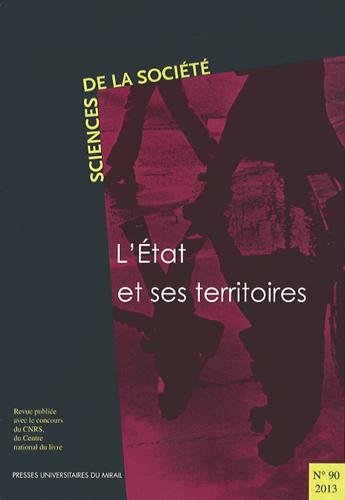 Beispielbild fr Sciences de la societe No 90 L'Etat et ses territoires zum Verkauf von Librairie La Canopee. Inc.