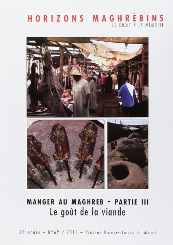 Imagen de archivo de Horizons maghrebins No 69 Manger au Maghreb Le gout de la viande a la venta por Librairie La Canopee. Inc.