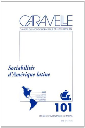 9782810702893: Caravelle, N 101, Dcembre 2013 : Sociabilits d'Amrique latine