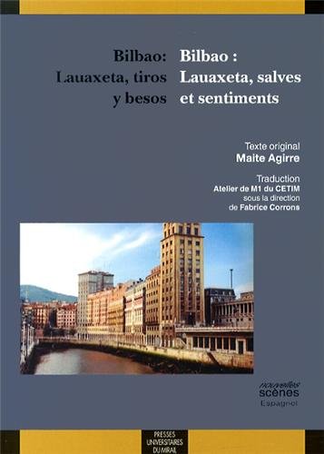 Beispielbild fr BILBAO LAUAXETA TIROS Y BESOS / BILBAO LAUAXETA SALVES ET SENTIMENTS zum Verkauf von Ammareal
