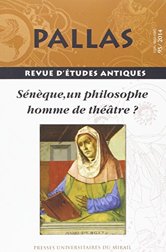 Beispielbild fr Pallas No 95 Seneque Un philosophe homme de theatre Actes de zum Verkauf von Librairie La Canopee. Inc.