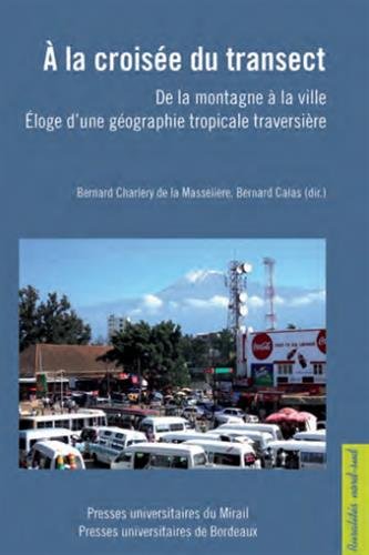 Beispielbild fr A la croisee du transect De la montagne a la ville Eloge d'une zum Verkauf von Librairie La Canopee. Inc.