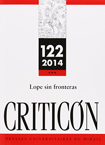 Beispielbild fr CRITICON, N 122 - 2014: LOPE SIN FRONTERAS. EDITADO POR FLORENCE RAYNIE zum Verkauf von Prtico [Portico]