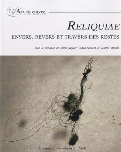 9782810703555: Reliquiae envers revers et travers des restes