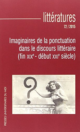 Stock image for Imaginaire de la ponctuation dans le discours littraire fin XIXe dbut xXIe sie [Broch] Vignes Sylvie for sale by BIBLIO-NET