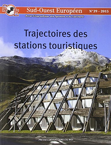 Stock image for Sud Ouest europeen No 39 Trajectoires des stations touristiques for sale by Librairie La Canopee. Inc.