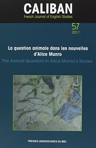 Beispielbild fr La question animale dans les nouvelles d'alice munro: THE ANIMAL QUESTION IN ALICE MUNRO'S STORIES / LA QUESTION ANIMALE DANS LES NOUV [Broch] Besson Franoise zum Verkauf von BIBLIO-NET