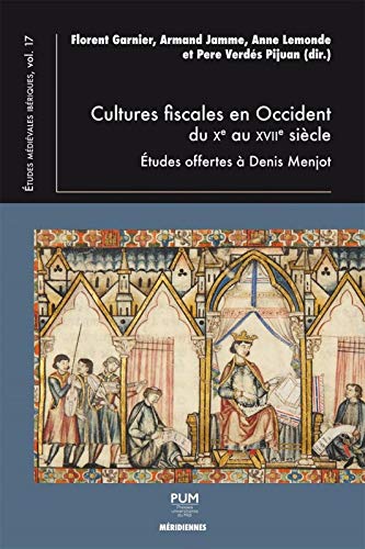 9782810706310: Cultures fiscales en Occident du Xe au XVIIe sicle: Etudes offertes  Denis Menjot
