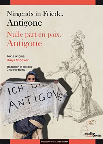 Stock image for Nirgends In Friede : Antigone. Nulle Part En Paix : Antigone for sale by RECYCLIVRE