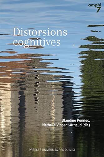 Stock image for Distorsions cognitives : formes, rcits, imaginaires: (Domaine anglophone) for sale by medimops