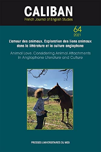 Beispielbild fr L'amour des animaux. Exploration des liens animaux dans la littrature et la culture an-glophone: Animal Love. Considering Animal Attachments in Anglophone Literature and Culture zum Verkauf von Librairie Th  la page