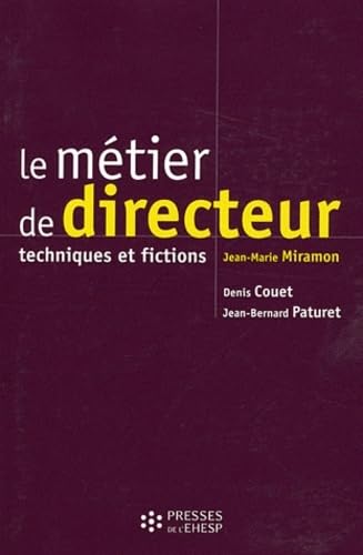 Stock image for Le mtier de directeur : Techniques et fictions for sale by medimops