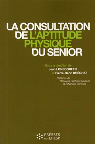Stock image for La consultation de l'aptitude physique du snior for sale by Ammareal