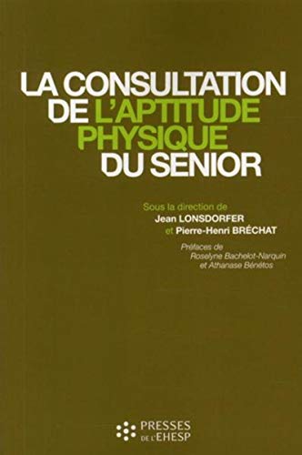 9782810900121: La consultation de l'aptitude physique du snior