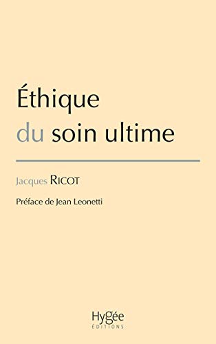 Beispielbild fr Ethique Du Soin Ultime zum Verkauf von RECYCLIVRE