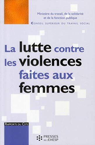 Beispielbild fr La Lutte Contre Les Violences Faites Aux Femmes : Une Approche Par L'intervention Sociale D'intrt zum Verkauf von RECYCLIVRE