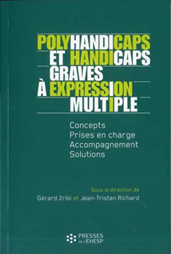 9782810901104: Polyhandicaps et handicaps graves  expression multiple: Concepts, prises en charge, accompagnement, solutions