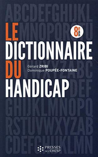 Stock image for Le dictionnaire du handicap for sale by Ammareal