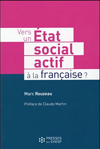 Imagen de archivo de Vers un Etat social actif  la franaise ? a la venta por medimops