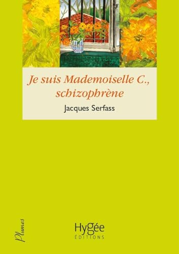 Beispielbild fr Je Suis Mademoiselle C., Schizophrne : Double Narration Thrapeutique zum Verkauf von RECYCLIVRE