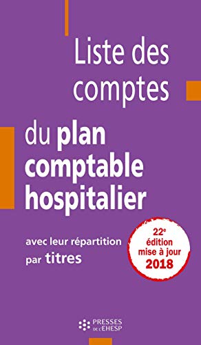 Beispielbild fr Liste des comptes du plan comptable hospitalier avec leur rpartition par titres zum Verkauf von medimops