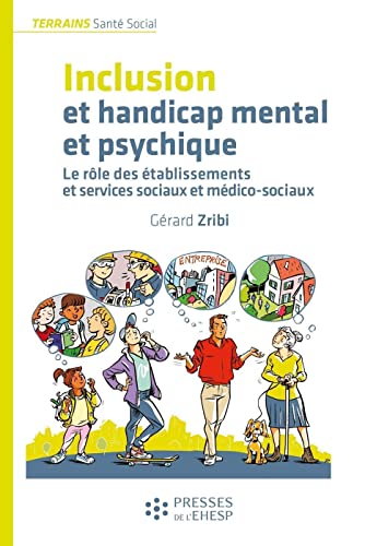 Beispielbild fr Inclusion et handicap mental et psychique: Le r le des  tablissements et services sociaux et m dico-sociaux zum Verkauf von LeLivreVert