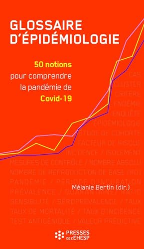 Beispielbild fr Glossaire d'pidmiologie: 50 notions pour comprendre la pandmie de Covid-19 zum Verkauf von Ammareal