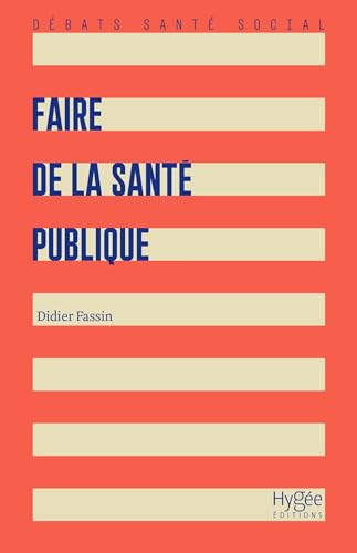 Beispielbild fr Faire de la santé publique [FRENCH LANGUAGE - Soft Cover ] zum Verkauf von booksXpress