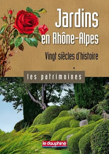 Imagen de archivo de Jardins en Rhne-Alpes, vingt sicles d'histoire a la venta por Librairie Th  la page