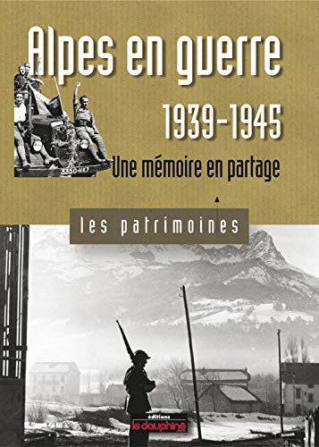 9782811000844: Alpes en guerre, 1939-1945 une mmoire en partage