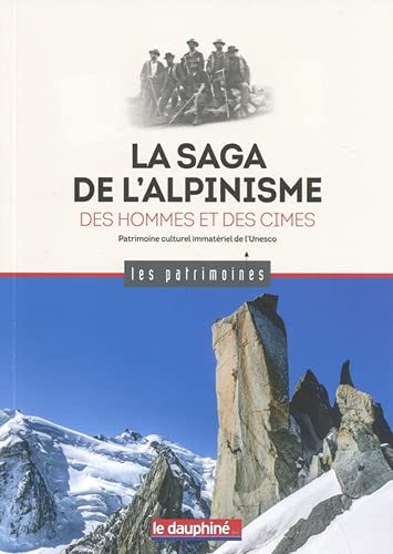 Stock image for La saga de l'alpinisme: Des hommes et des cimes for sale by Ammareal