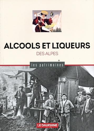 9782811002442: Alcools et liqueurs des Alpes