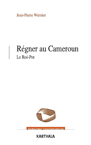 9782811101763: Rgner au Cameroun - Le Roi-Pot