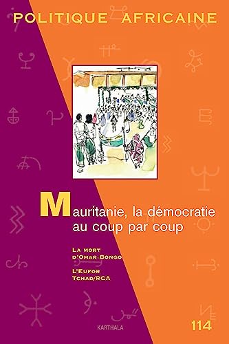 Beispielbild fr Politique africaine. n 114, Mauritanie, la dmocratie au coup par coup zum Verkauf von LeLivreVert