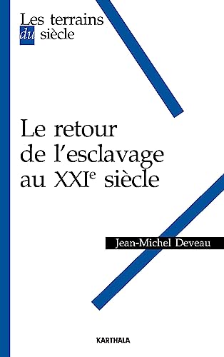 Stock image for Le Retour De L'esclavage Au Xxie Sicle for sale by RECYCLIVRE