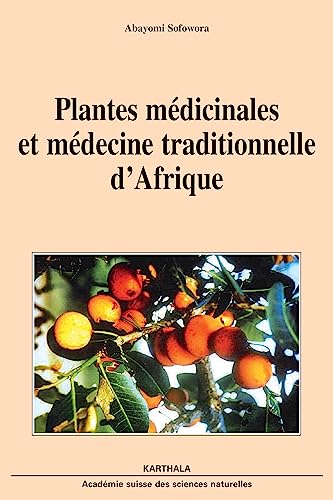 Stock image for Plantes mdicinales et mdecine traditionnelle d'Afrique for sale by Revaluation Books