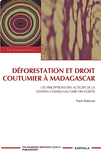 Beispielbild fr Dforestation et droit coutumier  Madagascar zum Verkauf von Chapitre.com : livres et presse ancienne